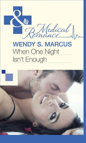 When One Night Isn&#39;t Enough (Mills &amp; Boon Medical): First edition